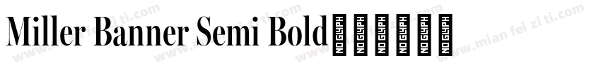 Miller Banner Semi Bold字体转换